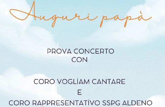 Auguri papà prova concerto con coro vogliam cantare e rappresentativo sspg Aldeno