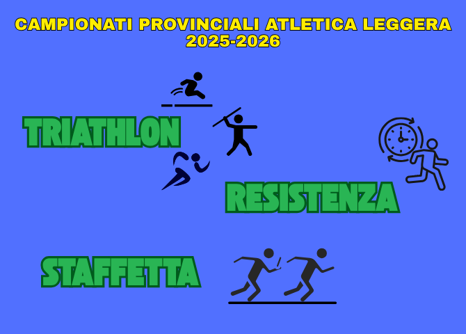 Campionati provinciali atletica leggera 2025-2026
Triathlon, Resistenza e Staffetta
Le discipline sono descritte con immagini stilizzate.